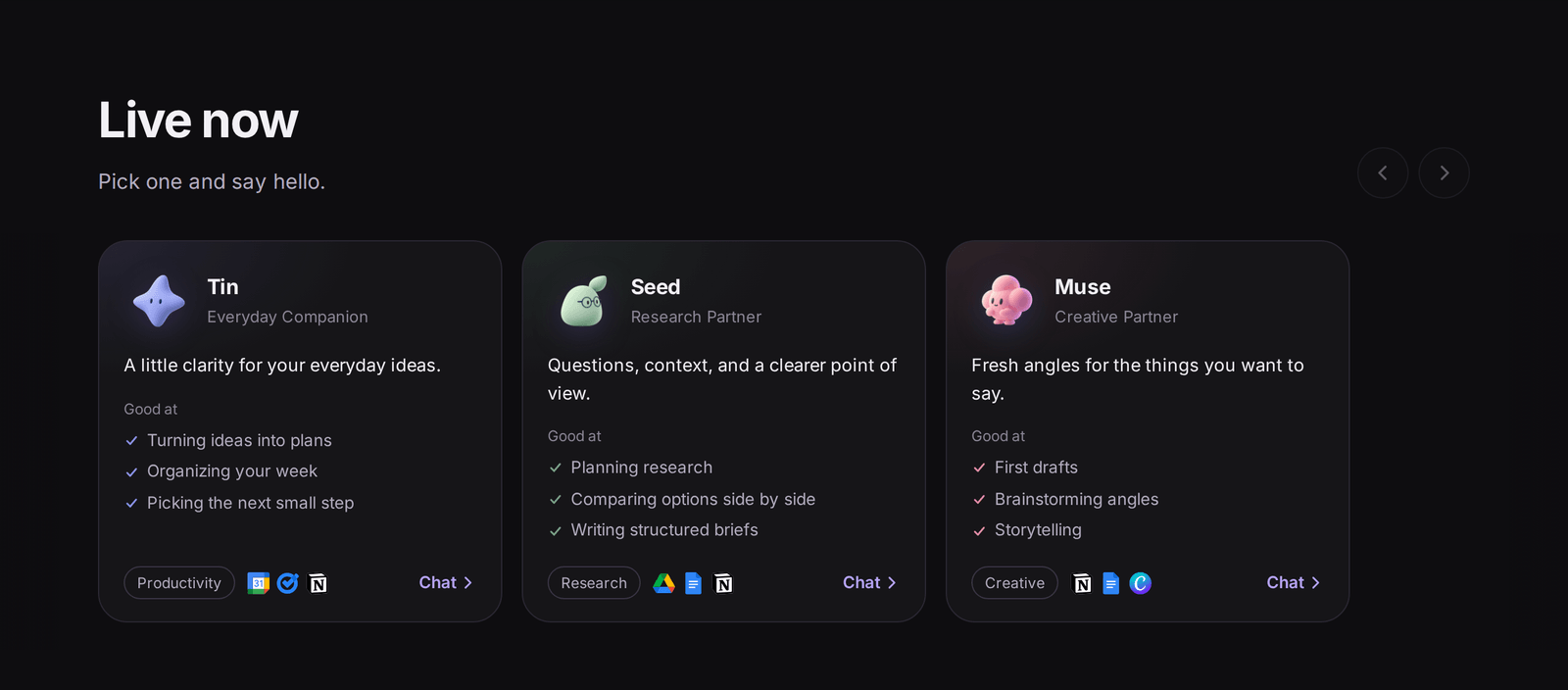 The Live now list. Cards for Tin (Everyday Companion), Seed (Research Partner) and Muse (Creative Partner), each with three strengths, tool icons and a Chat link.